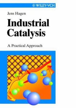 Hardcover Industrial Catalysis: A Practical Approach Book