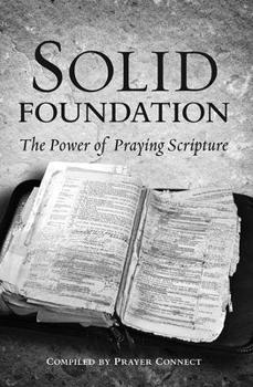 Paperback Solid Foundation: The Power of Praying Scripture Book