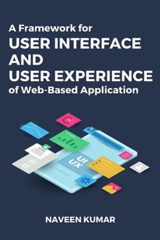 Paperback A Framework for User Interface and User Experience of Web-Based Application Book