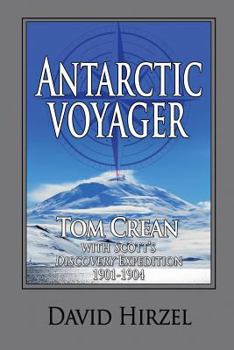 Paperback Antarctic Voyager: Tom Crean: with Scott's 'Discovery' Expedition 1901-1904 Book