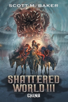 Shattered World III: China - Book #3 of the Shattered World