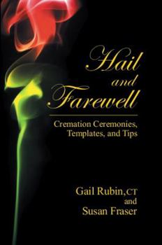 Paperback Hail and Farewell: Cremation Ceremonies, Templates and Tips Book
