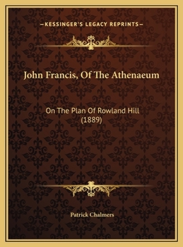 John Francis, Of The Athenaeum: On The Plan Of Rowland Hill