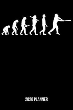 Paperback 2020 Planner: Baseball Evolution Weekly & Monthly Planner 2020 - 52 Week Calendar 6 x 9 Organizer - Gift For Baseball Players Book