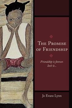 Paperback The Promise of Friendship: Friendship Is Forever. Isn't It... Book