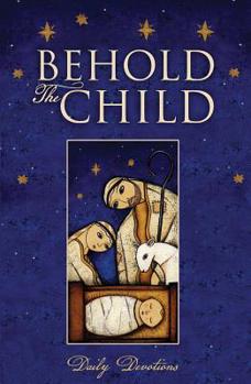 Paperback Behold the Child Daily Devotions Book