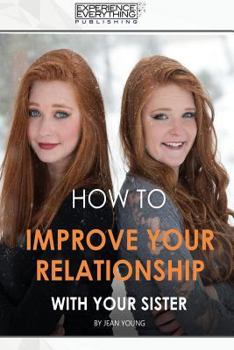 Paperback How to improve your relationship with your sister Book