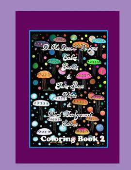 Paperback D. McDonald Designs Cakes, Castles & Outer Space White & Black Backgrounds Edition Coloring Book