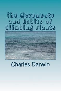 Paperback The Movements and Habits of Climbing Plants Book