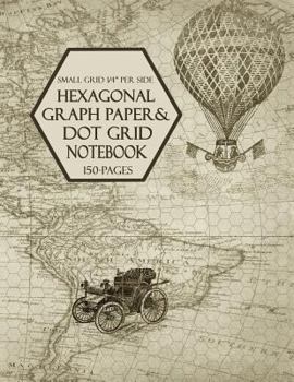 Paperback Hexagonal Graph Paper and Dot Grid Notebook: Small Grid 1/4 Per Side - 150 Pages Book