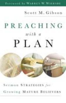 Paperback Preaching with a Plan: Sermon Strategies for Growing Mature Believers Book