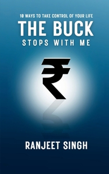 Paperback The Buck Stops With Me: 10 Ways to take control of your life Book