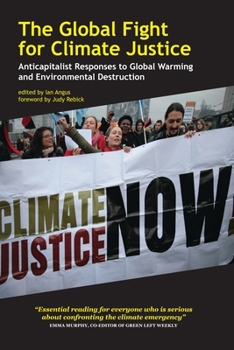Paperback The Global Fight for Climate Justice: Anticapitalist Responses to Global Warming and Environmental Destruction Book
