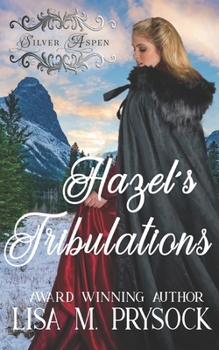 Hazel's Tribulations - Book #36 of the Belles of Wyoming