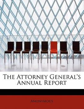 Paperback The Attorney General's Annual Report Book