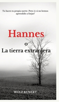 Hannes o la tierra extranjera (Spanish Edition)