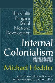 Paperback Internal Colonialism: The Celtic Fringe in British National Development Book