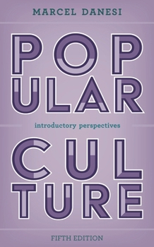 Popular Culture: Introductory Perspectives (The R&L Series in Mass Communication)