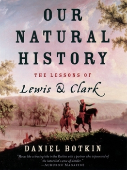 Paperback Our Natural History: The Lessons of Lewis and Clark Book