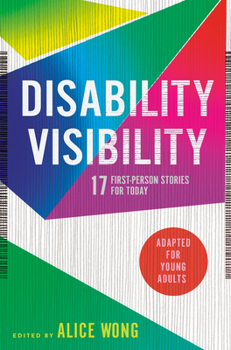 Hardcover Disability Visibility (Adapted for Young Adults): 17 First-Person Stories for Today Book