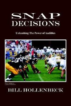 Paperback Snap Decisions: Unleashing the Power of Audibles Book