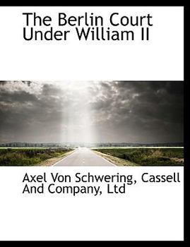 Paperback The Berlin Court Under William II Book