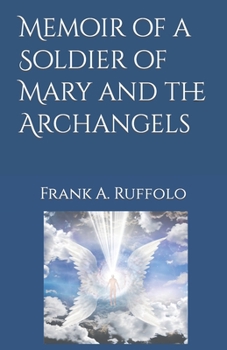 Paperback Memoir of a Soldier of Mary and the Archangels Book