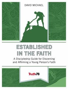 Staple Bound Established in the Faith: A Discipleship Guide for Discerning and Affirming a Young Person's Faith Book