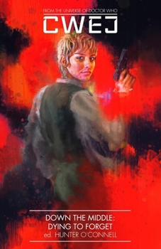 Paperback Cwej: Down the Middle Arc 2: Dying to Forget Book