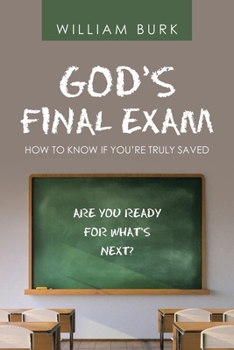 Paperback God's Final Exam: How to Know If You'Re Truly Saved Book