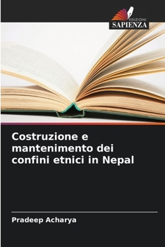 Paperback Costruzione e mantenimento dei confini etnici in Nepal [Italian] Book