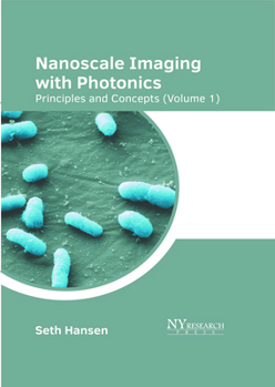 Nanoscale Imaging with Photonics: Principles and Concepts (Volume 1)