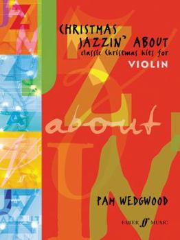 Paperback Christmas Jazzin' about for Violin: Classic Christmas Hits Book