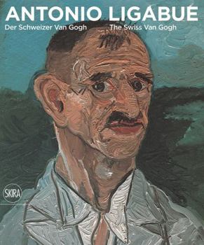 Paperback ANTONIO LIGABUE THE SWISS VAN GOGH /ANGLAIS/ALLEMAND [French] Book