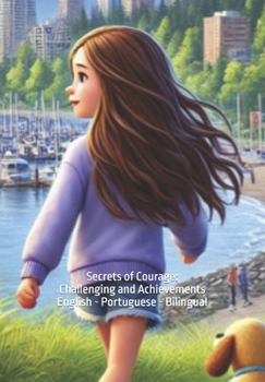 Paperback The Secret of Courage: Challenges and Achievements Book
