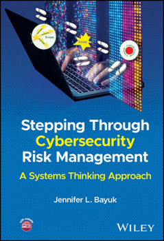 Hardcover Stepping Through Cybersecurity Risk Management: A Systems Thinking Approach Book