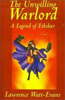 The Unwilling Warlord - Book #3 of the Ethshar