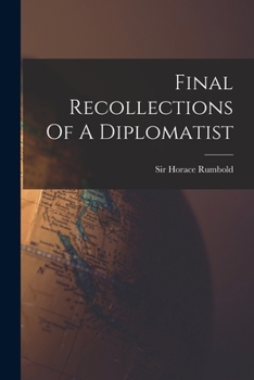 Paperback Final Recollections Of A Diplomatist Book