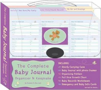 Hardcover The Complete Baby Journal, Organizer & Keepsake [With Emergency and Baby Info Cards and Baby Journal, Organizational Folders and Full Size Growth C Book
