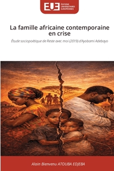 La famille africaine contemporaine en crise (French Edition)