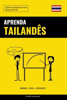 Paperback Aprenda Tailandês - Rápido / Fácil / Eficiente: 2000 Vocabulários Chave [Portuguese] Book