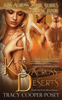 Paperback Kiss Across Deserts: A Time Travel Vampire Romance Novel Book