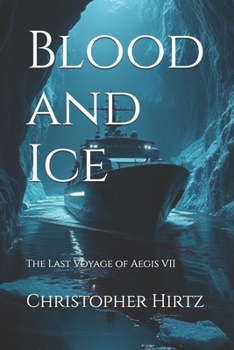 Paperback Blood and Ice: The Last Voyage of Aegis VII Book