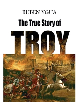 Paperback The True Story of Troy Book