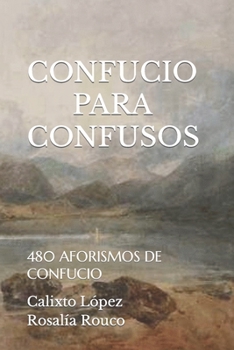 Paperback Confucio Para Confusos: 480 Aforismos de Confucio [Spanish] Book