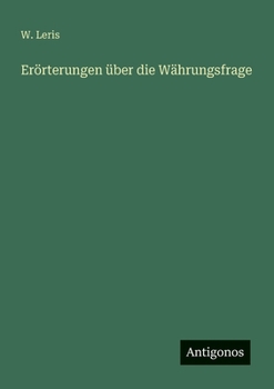 Paperback Erörterungen über die Währungsfrage [German] Book