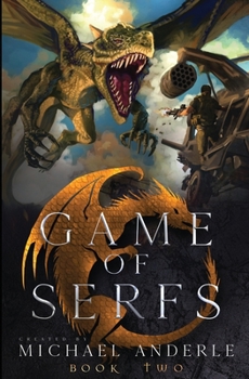 Game of Serfs: Book Two - Book #2 of the Game of Serfs