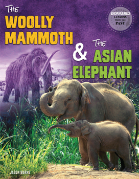 Library Binding The Woolly Mammoth and the Asian Elephant Book