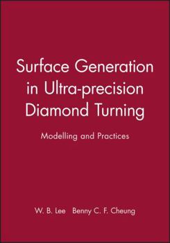 Hardcover Surface Generation in Ultra-Precision Diamond Turning: Modelling and Practices Book