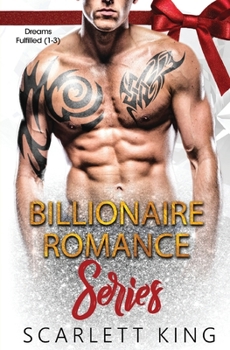 Billionaire Romance Series: Dreams Fulfilled - Book  of the Dreams Fulfilled